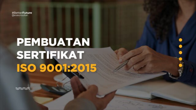 Sertifikasi Sistem Manajemen Mutu ISO 9001 Tahun 2015 Era Konsultan