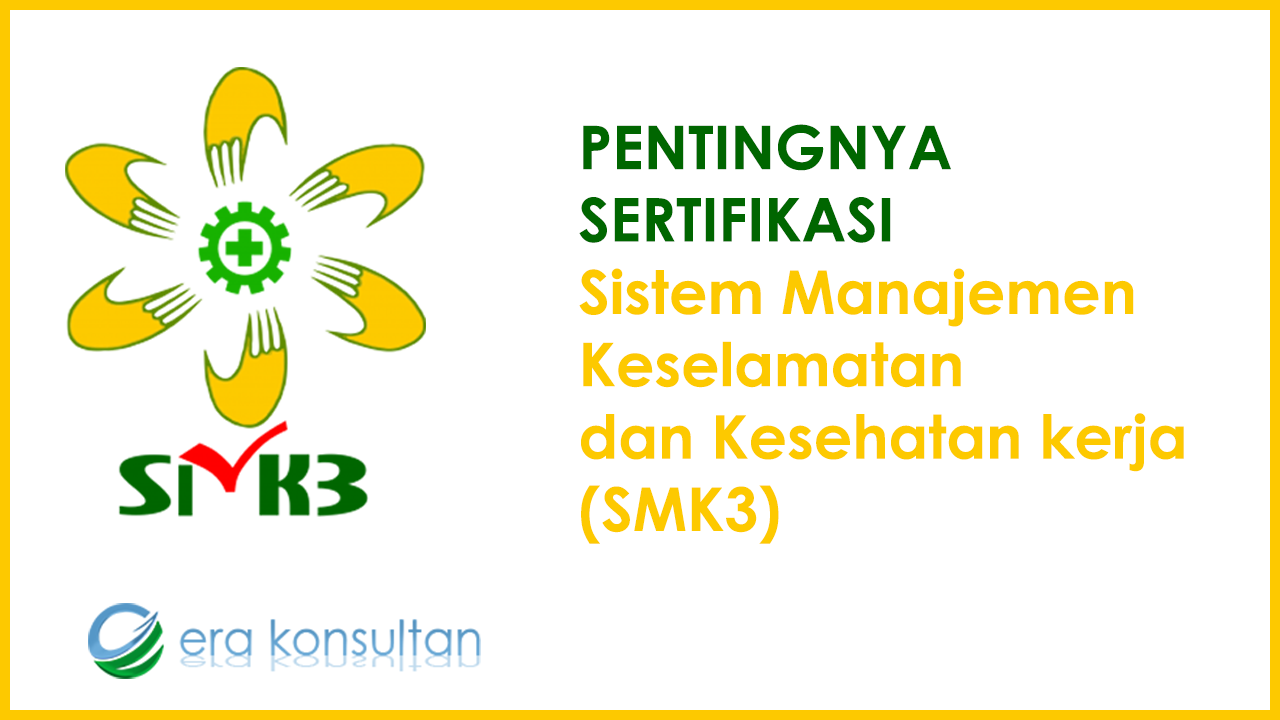 sertifikat smk3 - pelatihan smk3 - training smk3 - pentingnya sertifikasi k3 - manfaat smk3 - sertifikasi sistem manajemen k3 - proses sertifikasi sm