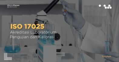 iso 17025 - iso 17025 adalah - akreditasi laboratorium pengujian - akreditasi laboratorium kalibrasi