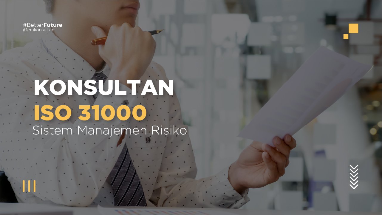 konsultan iso 31000 - manajemen risiko - konsultan manajemen risiko - risiko operasional - iso 31000 adalah