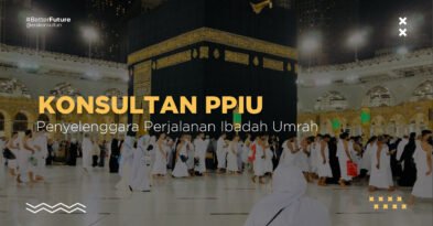 konsultan ppiu - 5 pasti umrah - 5 pasti umroh - 5 pasti umroh - penyelenggara perjalanan ibadah umrah - ppiu umroh