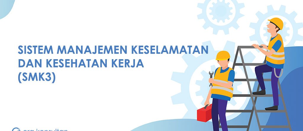 SISTEM MANAJEMEN KESELAMATAN DAN KESEHATAN KERJA