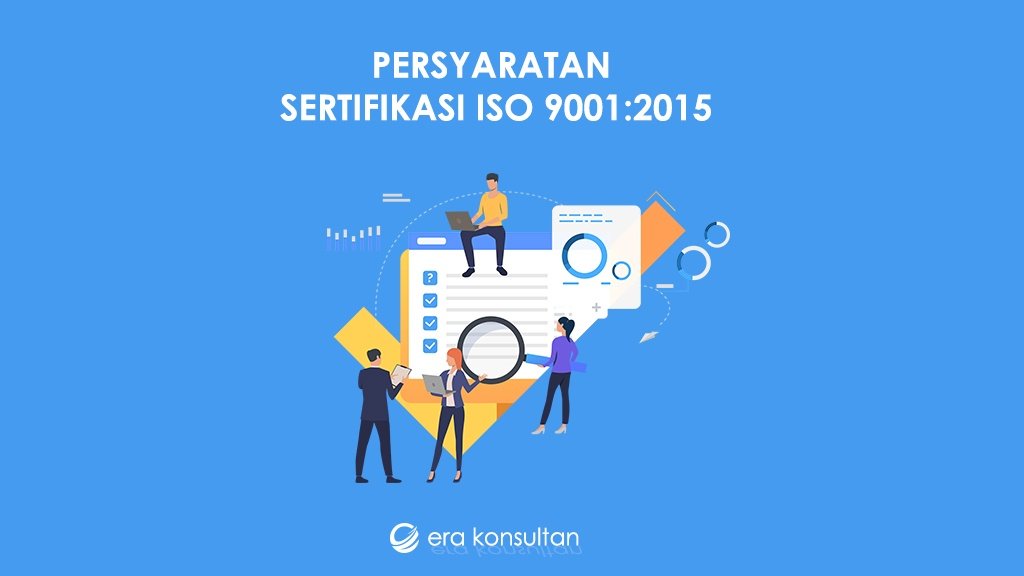 klausul iso 9001 - sertifikat iso 9001 - sertifikat iso 9001 tahun 2015 - sistem manajemen mutu iso 9001- syarat iso 9001