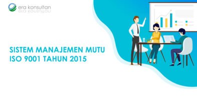 jasa konsultan iso 9001 - sistem manajemen mutu - sistem manajemen mutu iso 9001 tahun 2015 - iso 9001 2015 - iso 9001