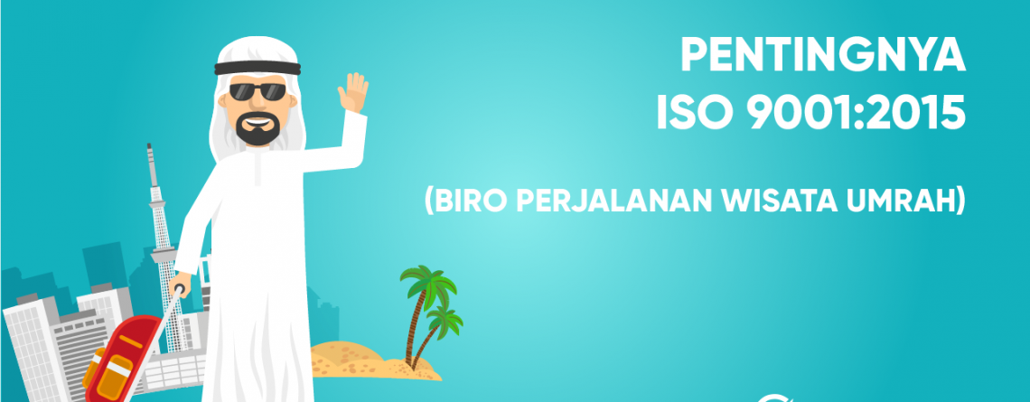 ISO 9001 Umroh - PPIU - Biro Perjalanan Wisata Umroh - ISO Perjalanan Umroh