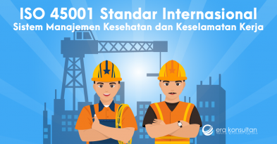 sertifikasi iso 45001 :2018 - Sistem Manajeman Kesehatan dan Keselamatan kerja (SMK3) - ISO 45001