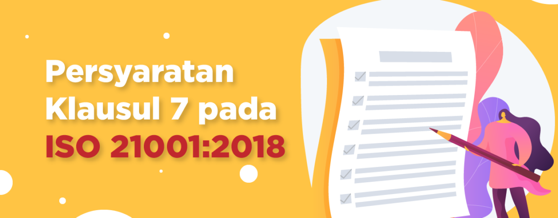 Persyaratan Klausul 7 pada ISO 21001 2018 - informasi terdokumentasi