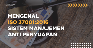 ISO 37001:2016 SISTEM MANAJEMEN ANTI PENYUAPAN - sertifikat iso 37001 adalah