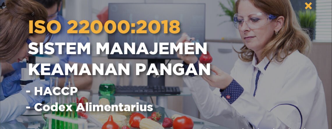 sertifikasi iso 22000 adalah, iso 22000 tahun 2018, cara mendapatakan sertifikat iso 22000 haccp, codex alimentarius 2020, sistem manajemen keamanan pangan, codex alimentarius commisions