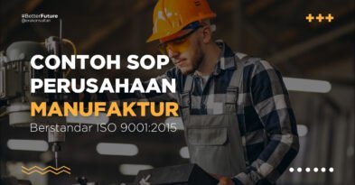 Contoh Standar Operasional Prosedur, Standar Operasional Prosedur perusahaan, sop perusahaan manufaktur, iso 9001, konsultan pembuatan sop perusahaan