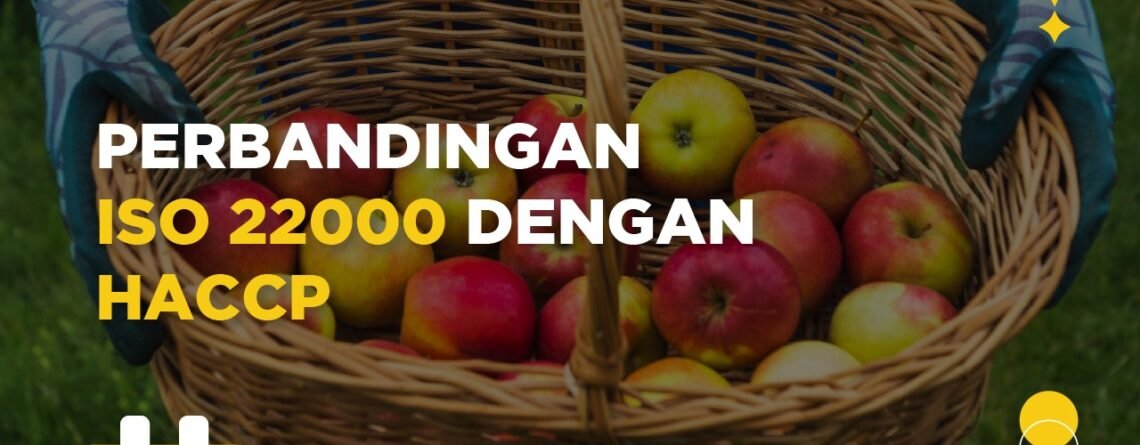 Perbedaan ISO 22000 dan HACCP