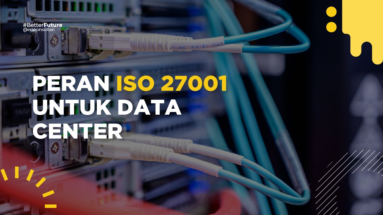 Peran ISO 27001 untuk Data Center