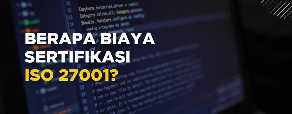 biaya sertifikasi ISO 27001