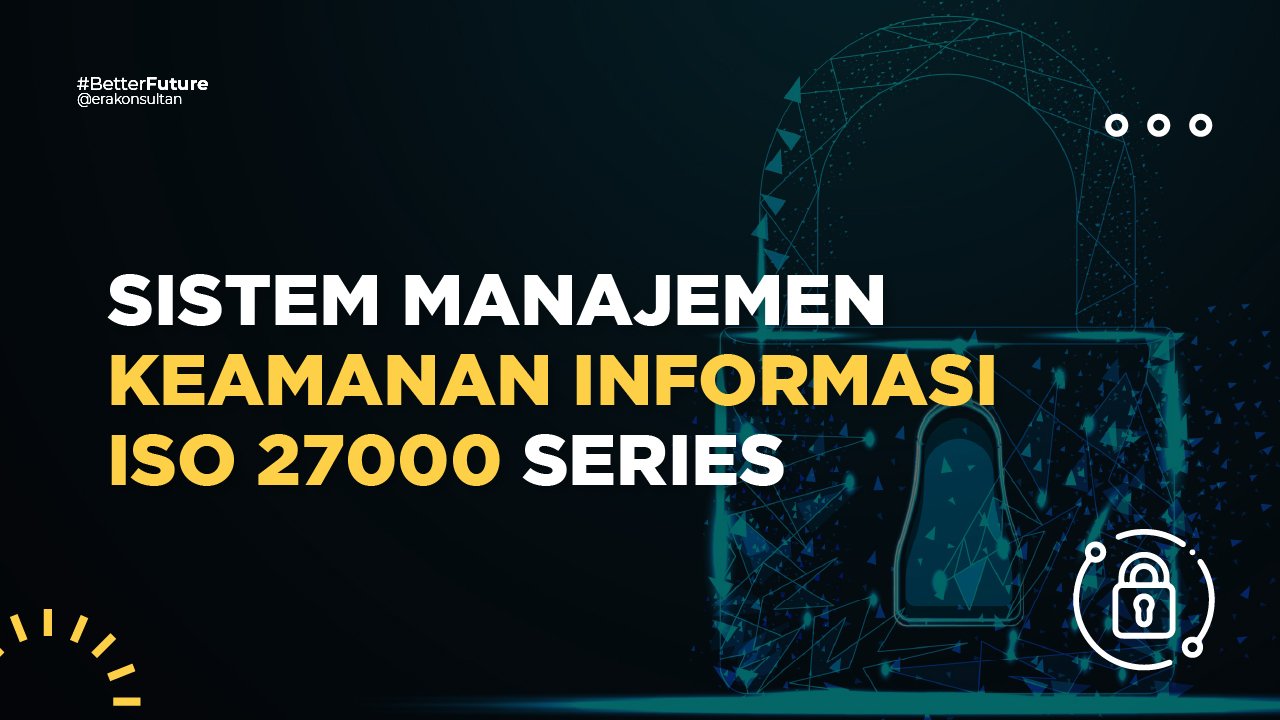 iso 27000 series, apa itu iso 27001?