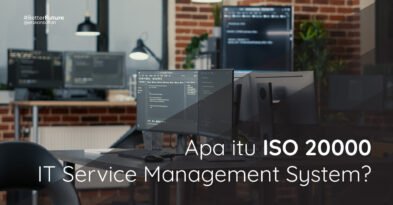 Mengenal ISO 20000 IT Service Management Systems